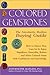 Colored Gemstones by Antoinette L. Matlins
