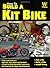 How to Build a Kit Bike