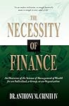 The Necessity of Finance by Anthony M. Criniti IV