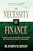 The Necessity of Finance by Anthony M. Criniti IV