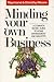 Minding Your Own Business
