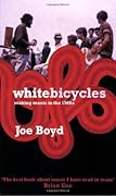 White Bicycles: Making Music in the 1960s