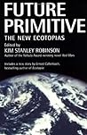 Future Primitive: The New Ecotopias