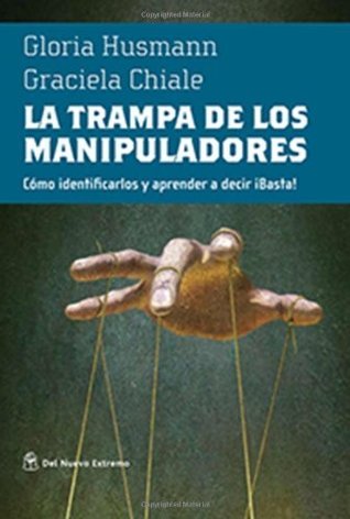 La trampa de los manipuladores (Spanish Edition)