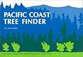 Pacific Coast Tree Finder: A Manual for Identifying Pacific Coast Trees