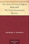 The Girls of Central High at Basketball; or, The Great Gymnasium Mystery