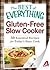 Gluten-Free Slow Cooker: 50 Essential Recipes for Today's Busy Cook (The Best of Everything®)