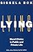 Lying: Moral Choice in Public and Private Life