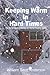 Keeping Warm in Hard Times The Art of Saving on Home Heating ... by William Scott Anderson
