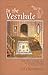 In the Vestibule: True Ghost Stories from the Delmarva Peninsula to the Jersey Shore (Spirits Between the Bays Series, Volume IV)