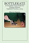 BOTTLEKATZ: A Complete Care Guide for Orphan Kittens