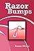 Razor Bumps (Prevent Bikini Area Razor Bumps,Treat Ingrown Hair and After Shave Bumps)