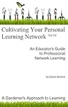 Cultivating Your Personal Learning Network