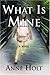What Is Mine (Vik & Stubø, #1)