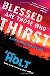 Blessed Are Those Who Thirst by Anne Holt