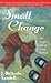 Small Change by J. Belinda Yandell