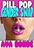 Pill Pop Gender Swap