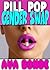 Pill Pop Gender Swap