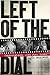 Left of the Dial: Conversations with Punk Icons