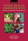 Public Health Administration: Principles for Population-Based Management Public Health Administration: Principles for Population-Based Management