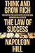 Think and Grow Rich / The Law of Success by Napoleon Hill