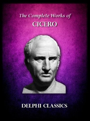 Complete Works of Cicero (Kindle Edition)