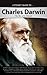 Charles Darwin: His Life an...