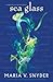 Sea Glass by Maria V. Snyder