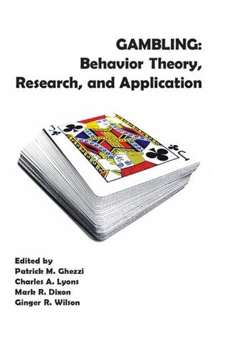 Gambling: Behavior Theory, Research, and Application (Paperback)