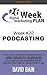 PODCASTING: Week #22 of the...