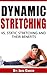 Dynamic Stretching Vs. Static Stretching and Their Benefits by Jack Cascio