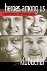 Heroes Among Us Uncommon Minnesotans Heroes Among Us Uncommon Minnesotans