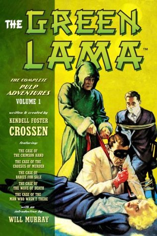 The Green Lama: The Complete Pulp Adventures Volume 1 (Kindle Edition)