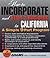 How to Incorporate and Start a Business in California (How to Incorporate and Start a Business Series)
