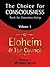 The Choice for Consciousness: Tools for Conscious Living, Volume 1 (The Choice for Consciousness, Tools for Conscious Living)