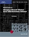 70-290: MCSE Guide to Managing a Microsoft Windows Server 2003 Environment, Enhanced