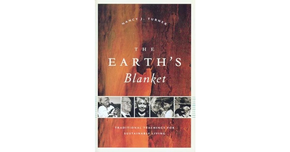 The Earth's Blanket Traditional Teachings for Sustainable Living by