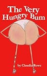 The Very Hungry Bum The Very Hungry Bum