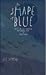 The Shape of Blue