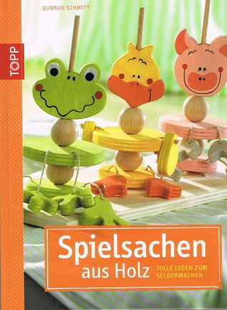 Spielsachen aus Holz: Tolle Ideen zum Selbermachen