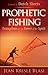 Prophetic Fishing by Jean Krisle Blasi