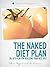 The Naked Diet Plan - Dr. Oz's Plan for Realizing Your Best Self (Fitness, Weight Loss, Wellness)