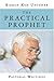 The Practical Prophet: Pastoral Writings