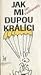 Jak mi dupou králíci by Jan Vodňanský Jak mi dupou králíci by Jan Vodňanský
