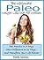 The Ultimate Paleo Weight Loss Diet for Women-Feel Results in 7 Days. See a Difference in 21 Days...And Transform Your Life Forever.