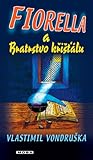 Fiorella a bratrstvo křišťálu (Fiorella #1)