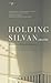 Holding Silvan: A Brief Life