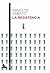 La Resistencia by Ernesto Sabato