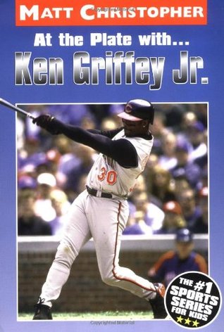 At the Plate with...Ken Griffey Jr. (Athlete Biographies)