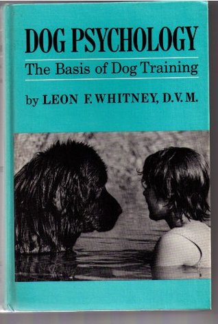 Dog Psychology; The Basis of Dog Training, (Hardcover)